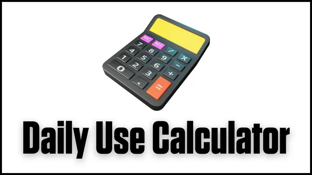 Daily Use Calculator
